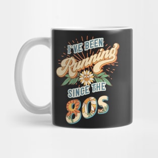 I ve been running since the 80s Groovy retro quote  gift for running Vintage floral pattern Mug